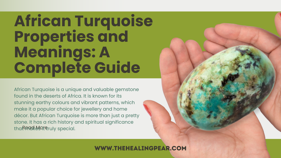 African Turquoise Properties and Meanings: A Complete Guide