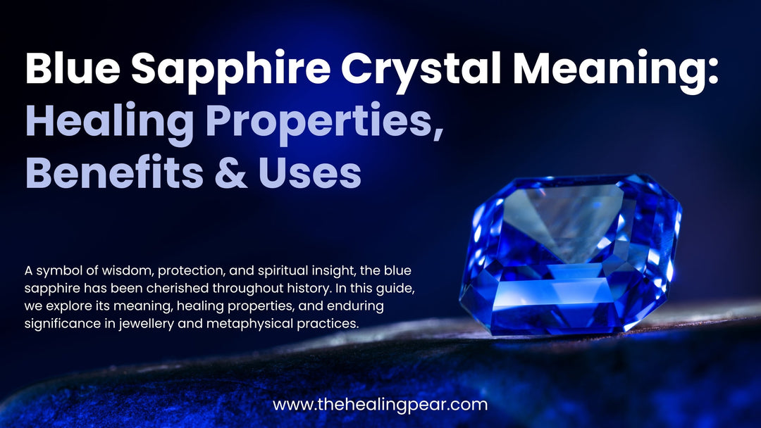 Blue Sapphire Crystal Meaning: Healing Properties, Benefits &Uses