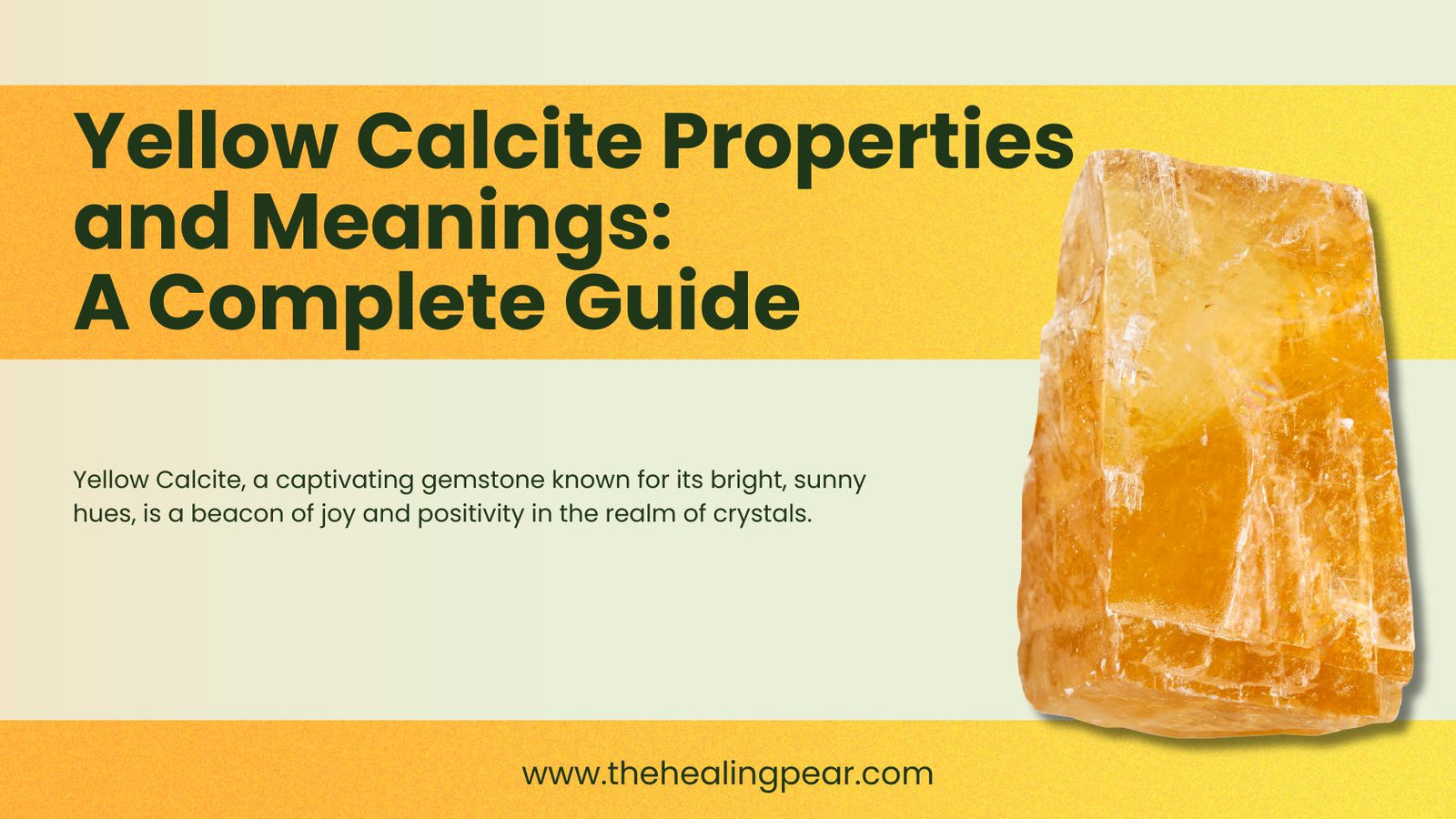 Yellow Calcite Properties and Meanings: A Complete Guide
