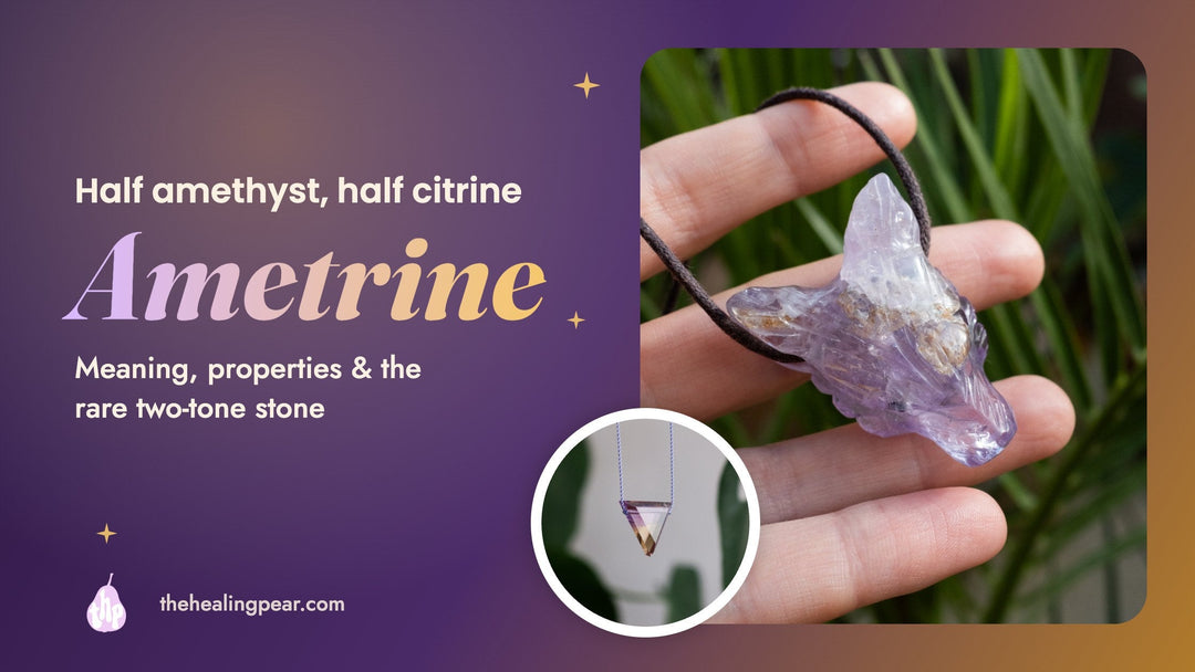 Ametrine Meaning: Properties, Benefits and the Amethyst-Citrine Stone