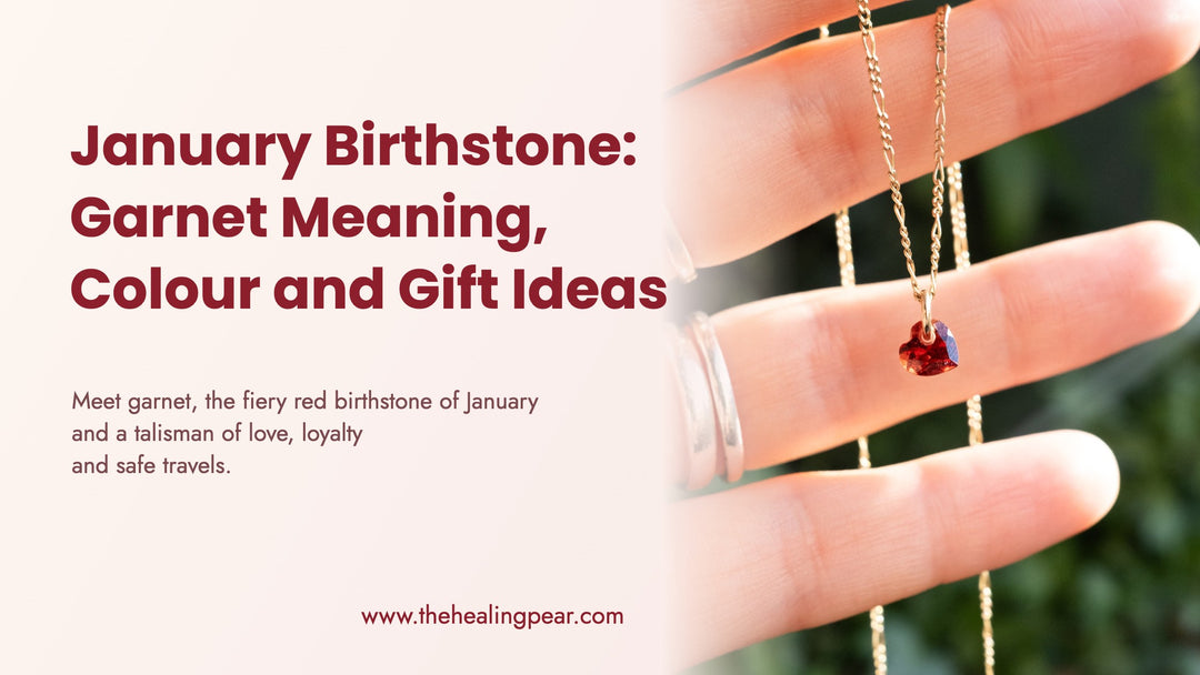 January Birthstone: Garnet Meaning, Colour and Gift Ideas