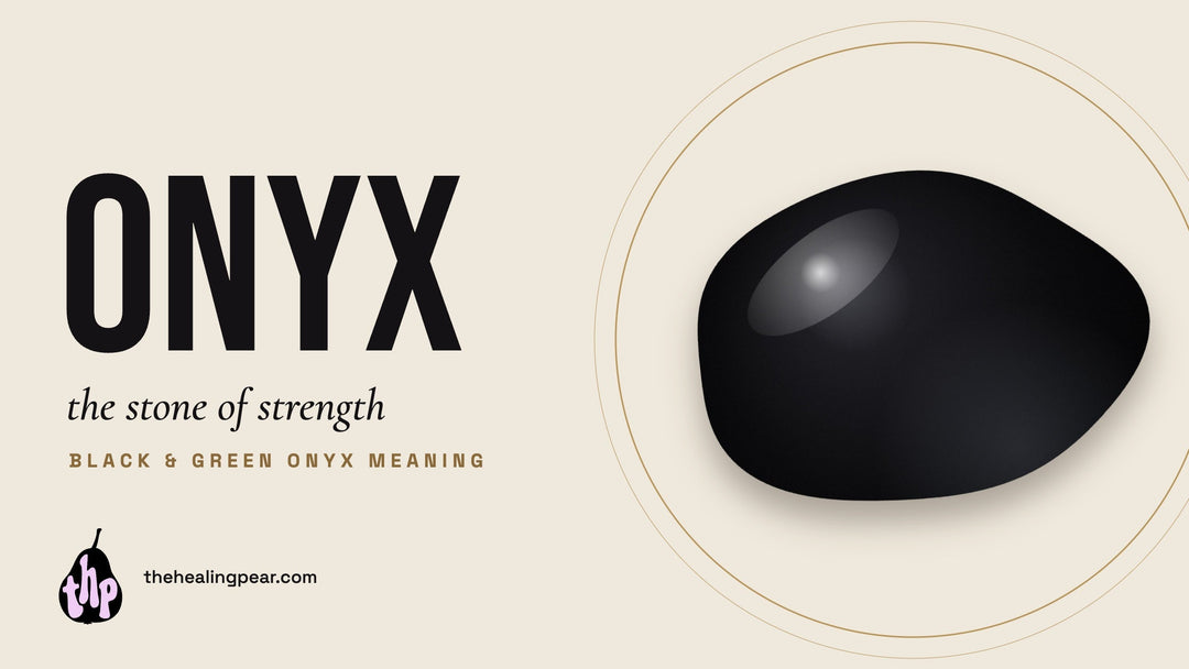 Onyx Meaning: Black Onyx and Green Onyx Properties and Benefits