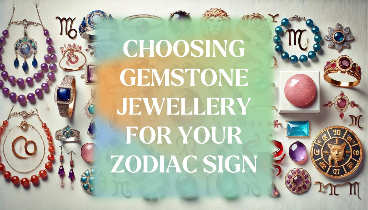 Choosing gemstone jewellery for your zodiac sign
